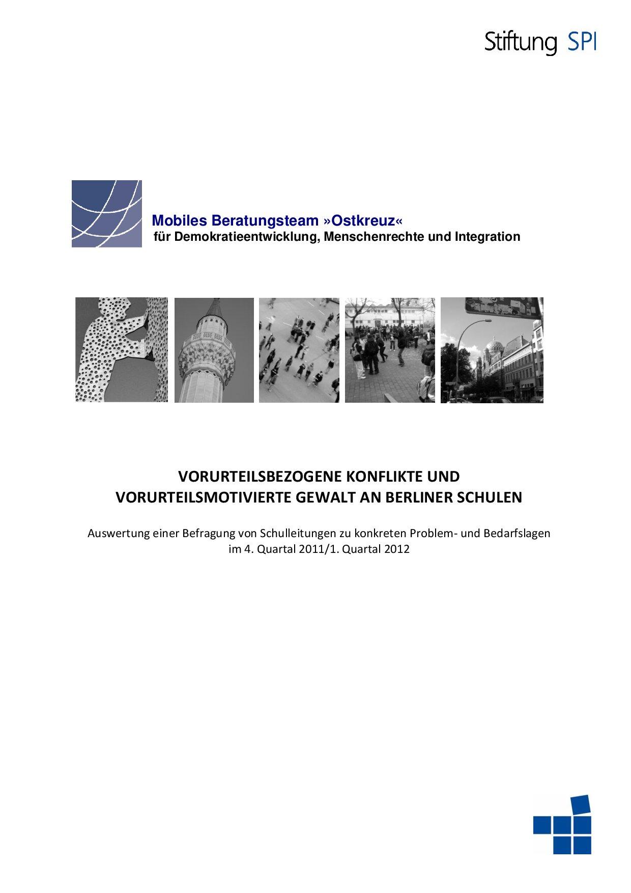 Cover von Vorurteilsbezogene Konflikte und vorurteilsmotivierte Gewalt an Berliner Schulen. Auswertung einer Befragung von Schulleitungen zu konkreten Problem- und Bedarfslagen im 4. Quartal 2011/1. Quartal 2012