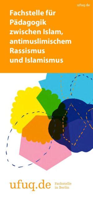 Cover von Fachstelle für Pädagogik zwischen Islam, antimuslimischem Rassismus und Islamismus