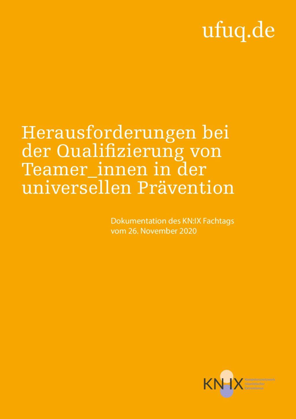 Cover von Herausforderungen bei der Qualifizierung von Teamer_innen in der universellen Prävention. Dokumentation des KN:IX Fachtags vom 26. November 2020