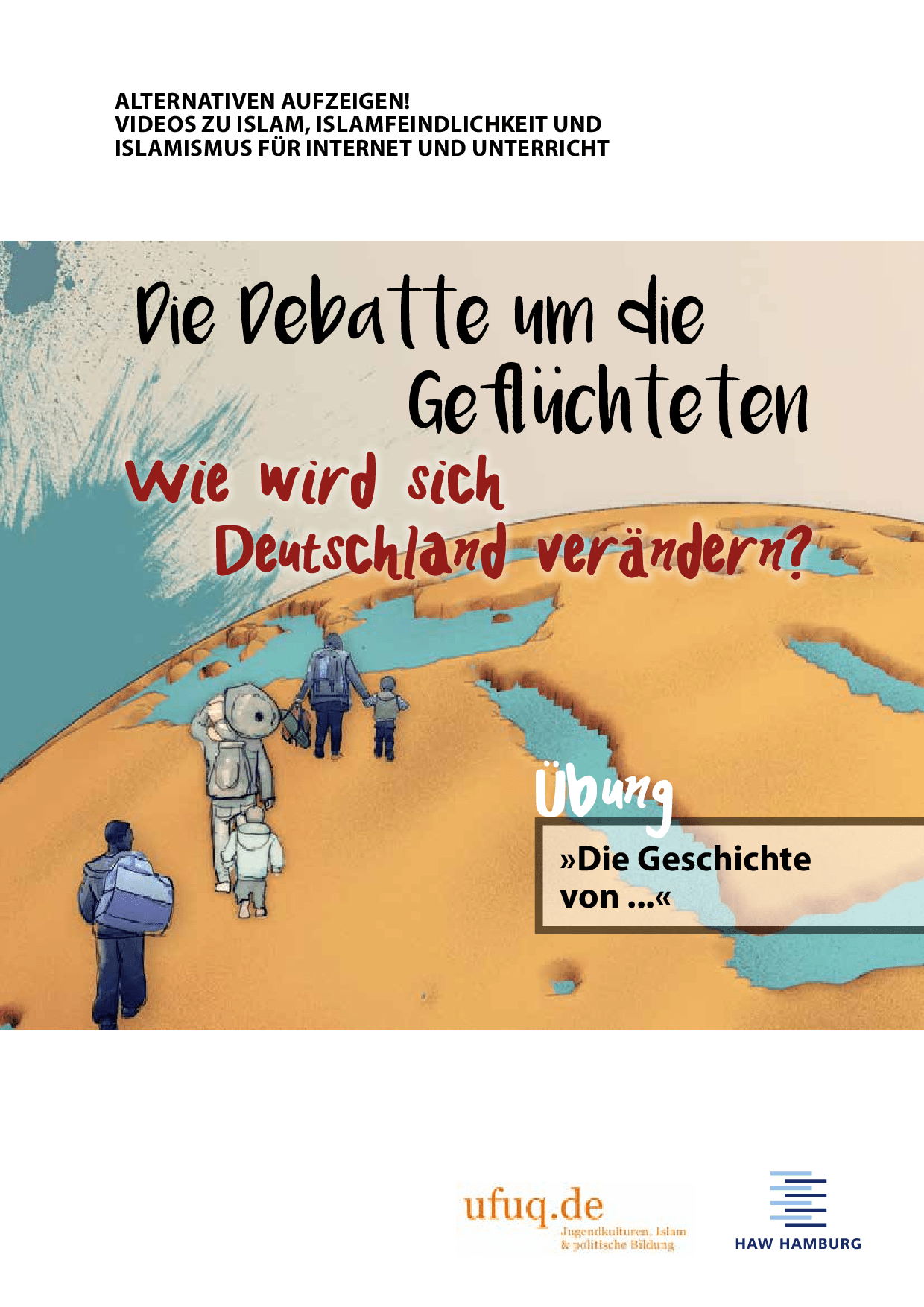 Cover von Alternativen aufzeigen! Kurzfilme zu Islam, Islamfeindlichkeit, Demokratie und Islamismus. Modul 1: Die Debatte um die Geflüchteten. Wie wird sich Deutschland verändern. Film: Helfen – aber warum? Vier Menschen, die sich für Geflüchtete engagieren.