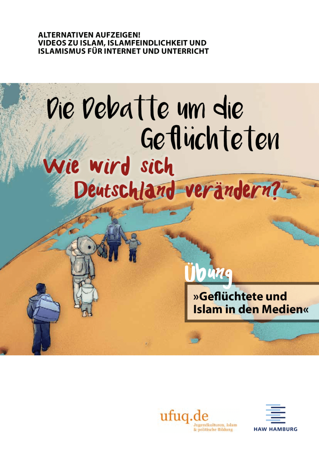 Cover von Alternativen aufzeigen! Kurzfilme zu Islam, Islamfeindlichkeit, Demokratie und Islamismus. Modul 1: Die Debatte um die Geflüchteten. Wie wird sich Deutschland verändern. Film: Problem oder Chance? Wie Medien über die Geflüchteten berichten.
