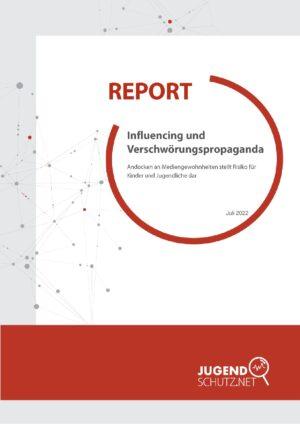 Cover von Report: Influencing und Verschwörungspropaganda. Andocken an Mediengewohnheiten stellt Risiko für Kinder und Jugendliche dar