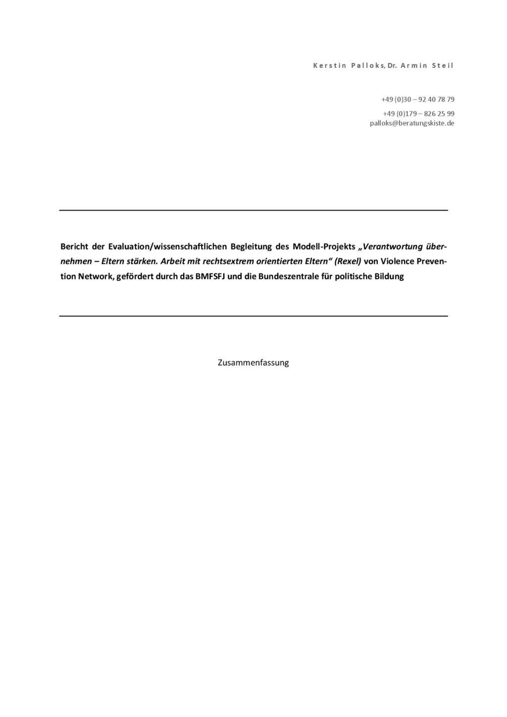 Cover von Bericht der Evaluation/wissenschaftlichen Begleitung des Modell-Projekts "Verantwortung übernehmen – Eltern stärken. Arbeit mit rechtsextrem orientierten Eltern" (REXEL) von Violence Prevention Network, gefördert durch das BMFSFJ und die Bundeszentrale fü