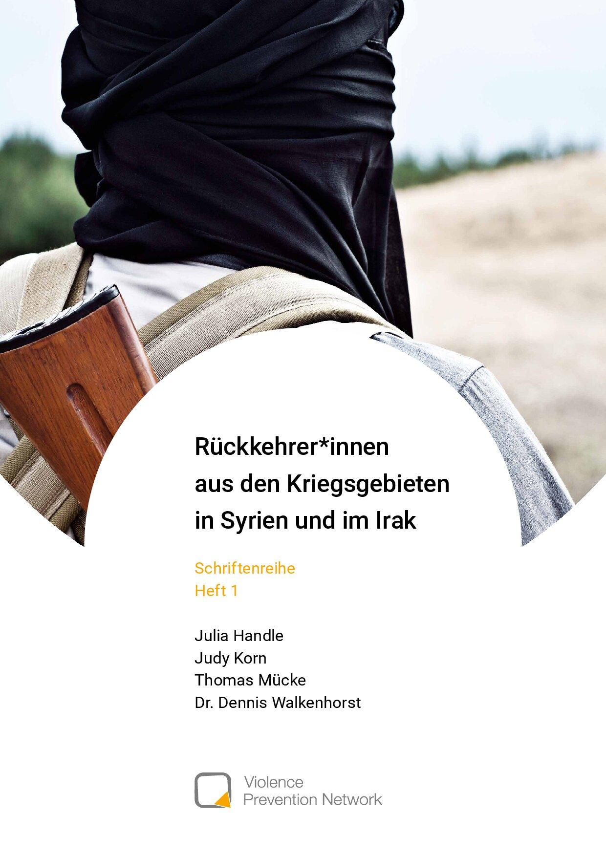 Cover von Rückkehrer*innen aus den Kriegsgebieten in Syrien und im Irak. Schriftenreihe Heft 1