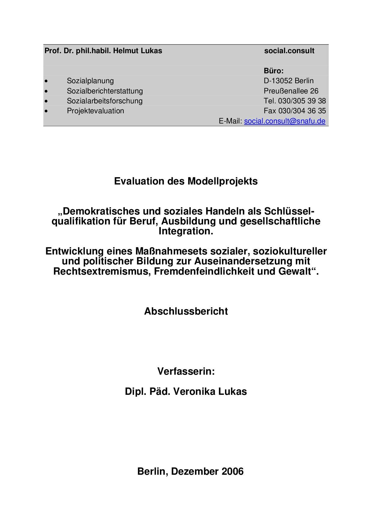 Cover von Evaluation des Modellprojekts "Demokatisches und soziales Handeln für Beruf, Ausbildung und gesellschaftliche Integration. Entwicklung eines Maßnahmesets sozialer, soziokultureller und politischer Bildung zur Auseinandersetzung mit Rechtsextremismus, Frem