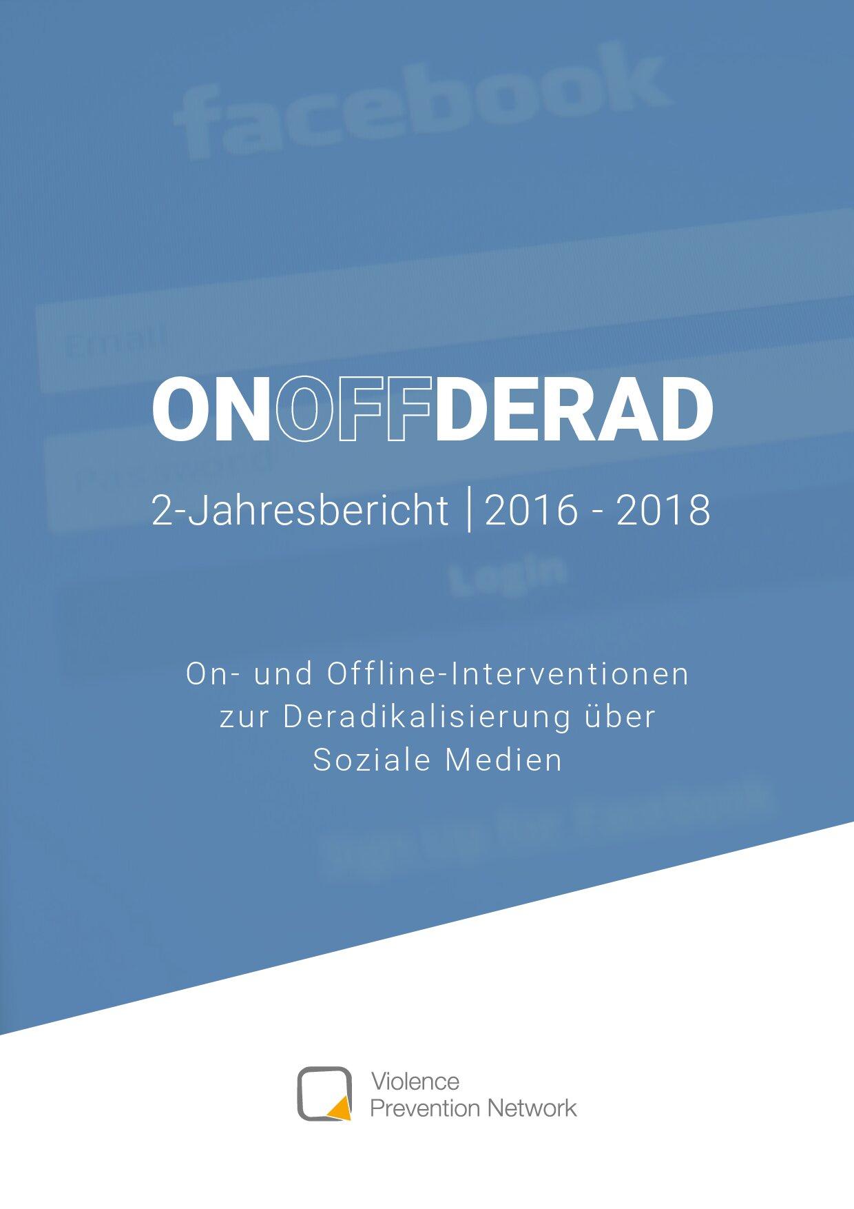 Cover von On|Off DERAD 2-Jahresbericht 2016 – 2018. On- und Offline-Interventionen zur Deradikalisierung über Soziale Medien