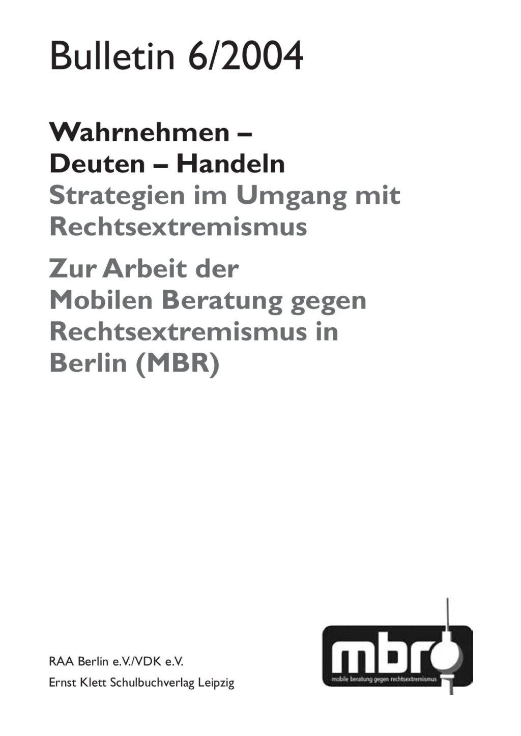 Cover von Wahrnehmen – Deuten – Handeln. Strategien im Umgang mit Rechtsextremismus. Zur Arbeit der Mobilen Beratung gegen Rechtsextremismus in Berlin (MBR)