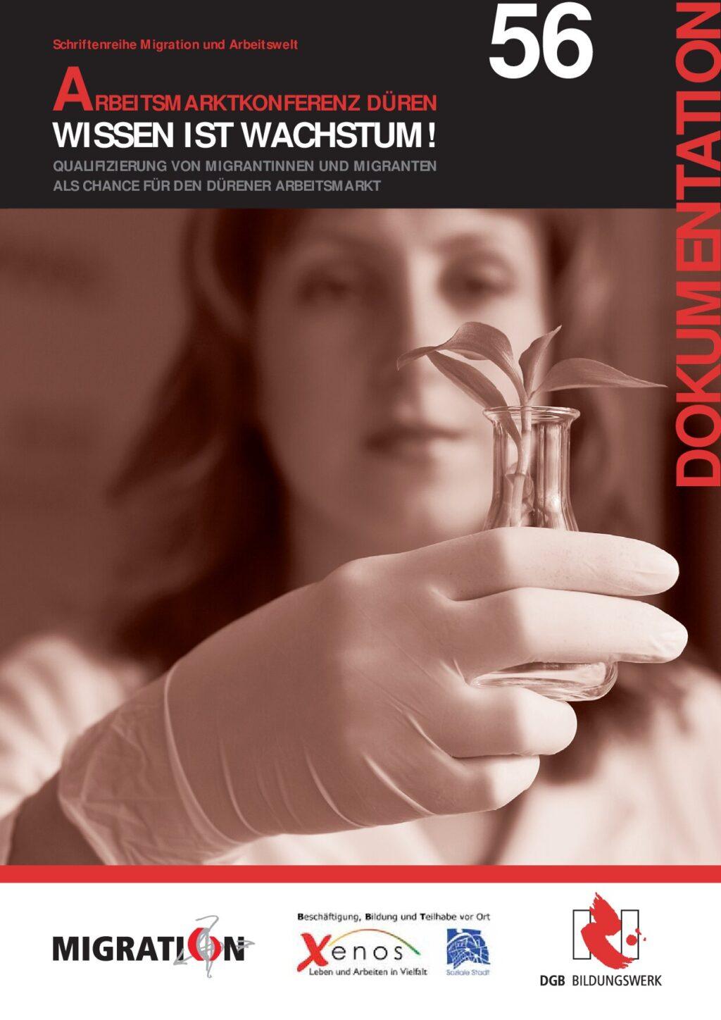 Cover von Arbeitsmarktkonferenz Düren. Wissen ist Wachstum! Qualifizierung von Migrantinnen und Migranten als Chance für den Arbeitsmarkt