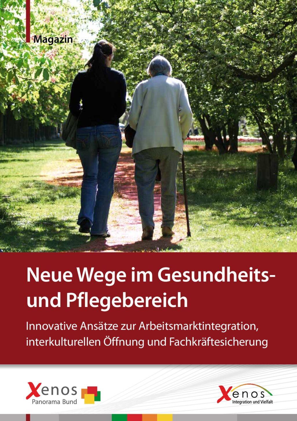 Cover von Neue Wege im Gesundheits- und Pflegebereich. Innovative Ansätze zur Arbeitsmarktintegration, interkulturellen Öffnung und Fachkräftesicherung