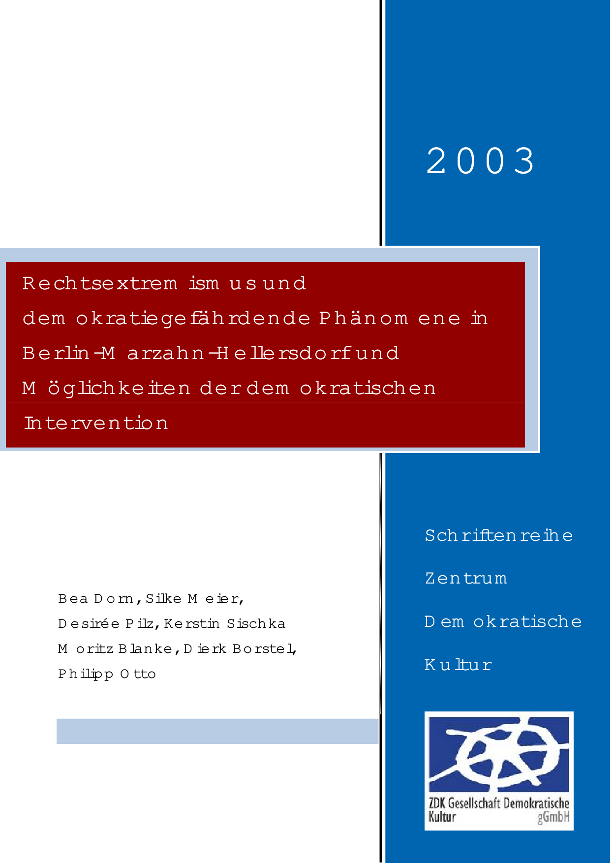 Cover von Rechtsextremismus und demokratiegefährdende Phänomene in Berlin-Marzahn-Hellersdorf und Möglichkeiten der demokratischen Interventionen