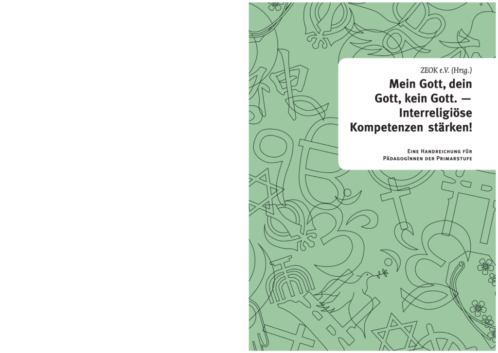Cover von Mein Gott, dein Gott, kein Gott. – Interreligiöse Kompetenzen stärken! Eine Handreichung für PädagogInnen der Primarstufe