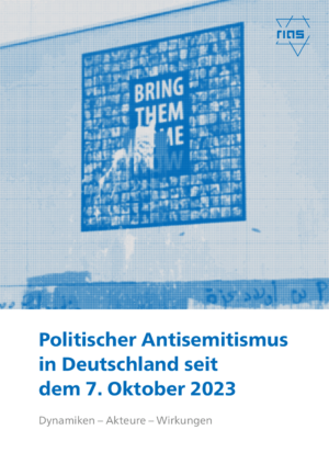 Cover von Politischer Antisemitismus in Deutschland seit dem 7. Oktober 2023. Dynamiken – Akteure – Wirkungen