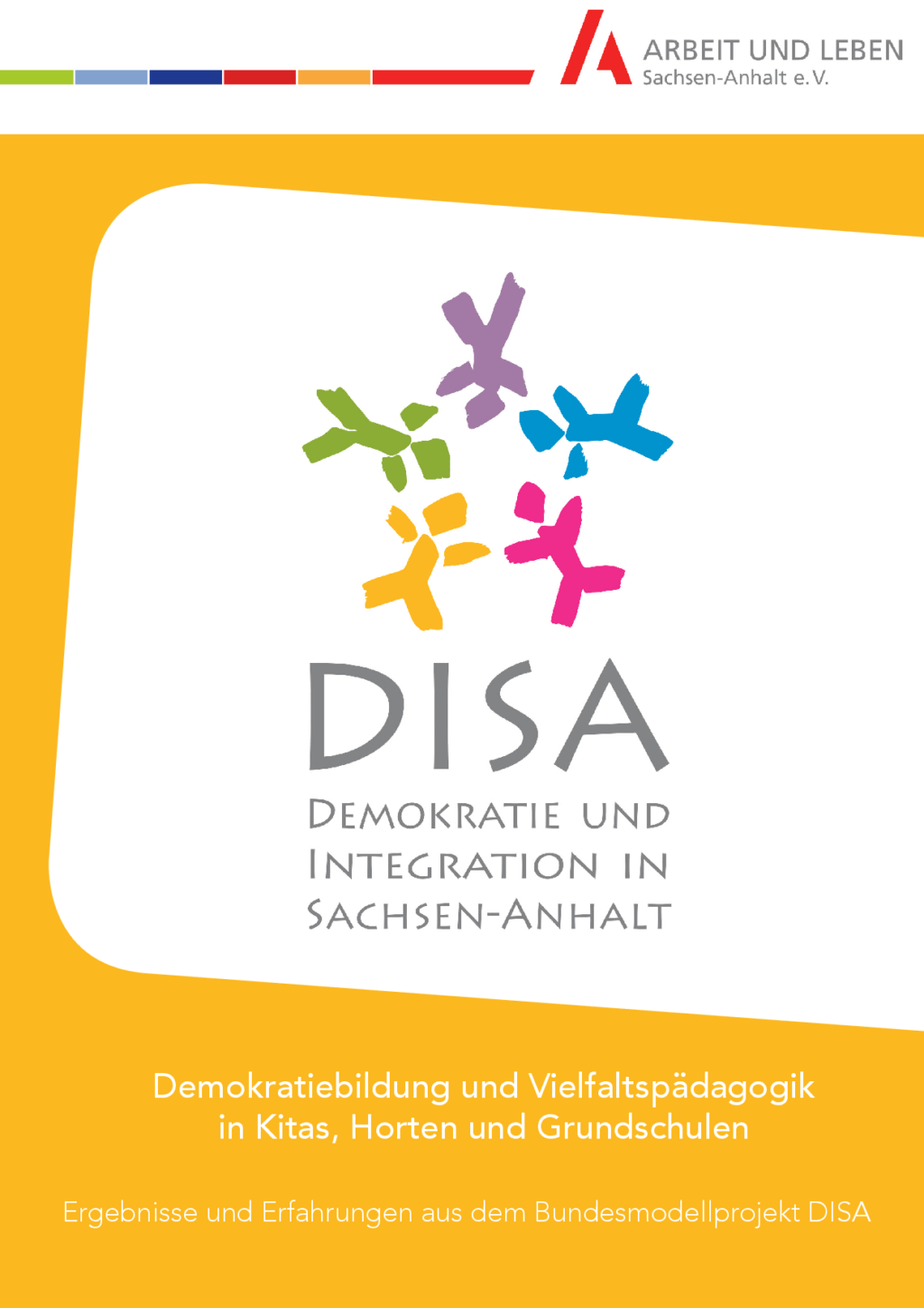 Cover von Demokratiebildung und Vielfaltspädagogik in Kitas, Horten und Grundschulen. Ergebnisse und Erfahrungen aus dem Bundesmodellprojekt DISA