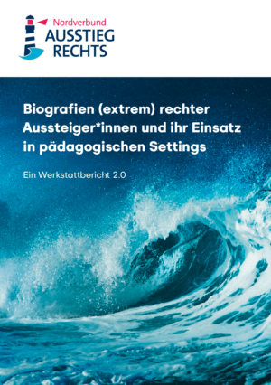 Cover von Biografien (extrem) rechter Aussteiger*innen und ihr Einsatz in pädagogischen Settings. Ein Werkstattbericht 2.0
