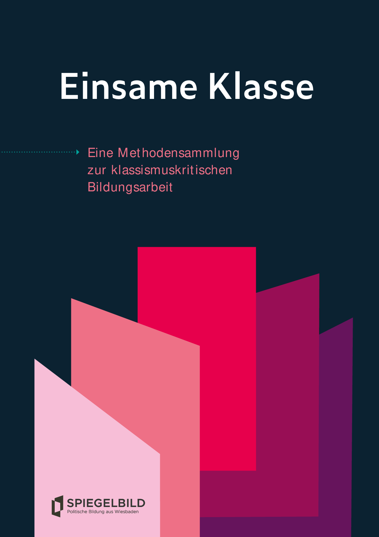 Cover von Einsame Klasse. Methodensammlung zur klassismuskritischen Bildungsarbeit