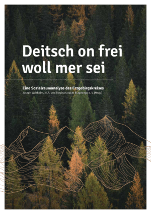 Cover von Deitsch on frei woll mer sei. Eine Sozialraumanalyse des Erzgebirgskreises