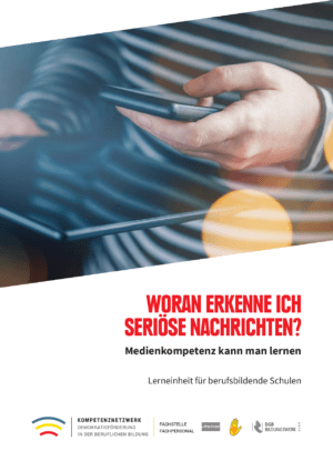 Cover von Woran erkenne ich seriöse Nachrichten? Medienkompetenz kann man lernen. Lerneinheit für berufsbildende Schulen