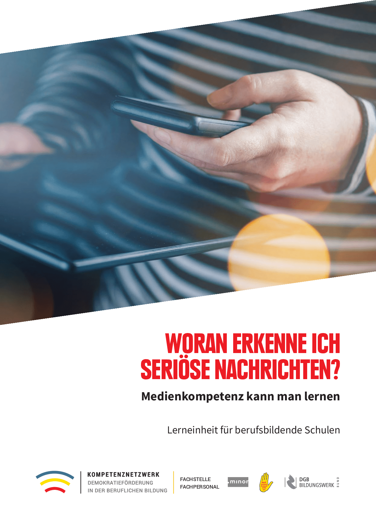 Cover von Woran erkenne ich seriöse Nachrichten? Medienkompetenz kann man lernen. Lerneinheit für berufsbildende Schulen