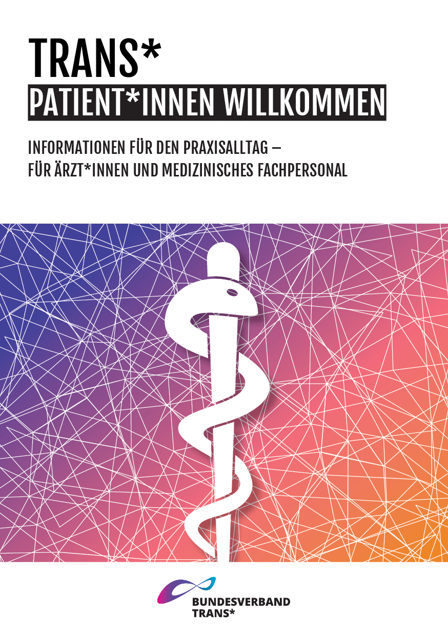 Cover von Trans* Patient*innen Willkommen. Informationen für den Praxisalltag – Für Ärzt*innen und medizinisches Fachpersonal