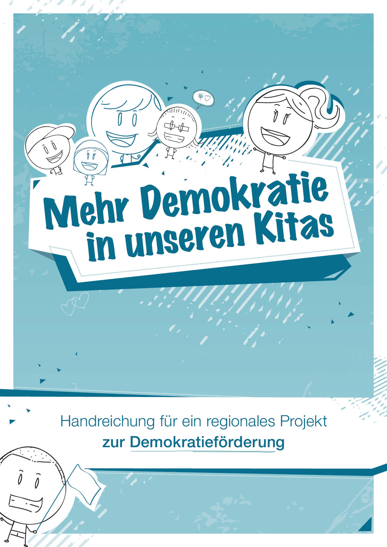 Cover von Mehr Demokratie in unseren Kitas. Handreichung für ein regionales Projekt zur Demokratieförderung
