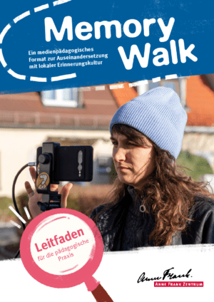 Cover von Memory Walk. Ein medienpädagogisches Format zur Auseinandersetzung mit lokaler Erinnerungskultur. Leitfaden für die pädagogische Praxis