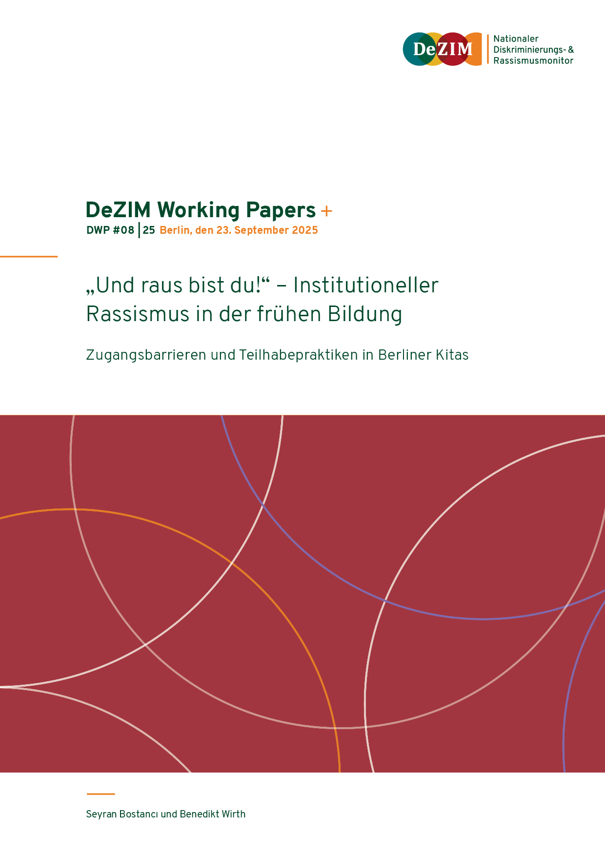 Cover von DeZIM Working Papers: "Und raus bist du!" – Institutioneller Rassismus in der frühen Bildung. Zugangsbarrieren und Teilhabepraktiken in Berliner Kitas