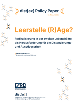 Cover von dist[ex] Policy Paper Nr. 1: Leerstelle (R)Age? Radikalisierung in der zweiten Lebenshälfte als Herausforderung für die Distanzierungs- und Ausstiegsarbeit