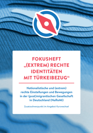 Cover von Fokusheft: "(Extrem) Rechte Identitäten mit Türkeibezug"