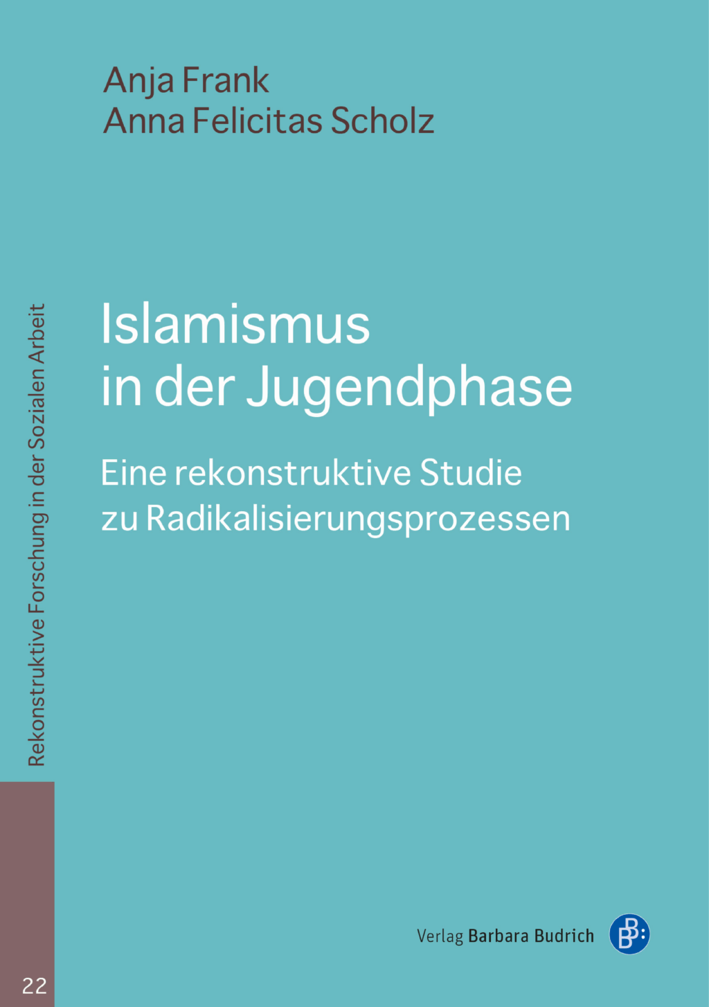 Cover von Islamismus in der Jugendphase. Eine rekonstruktive Studie zu Radikalisierungsprozessen