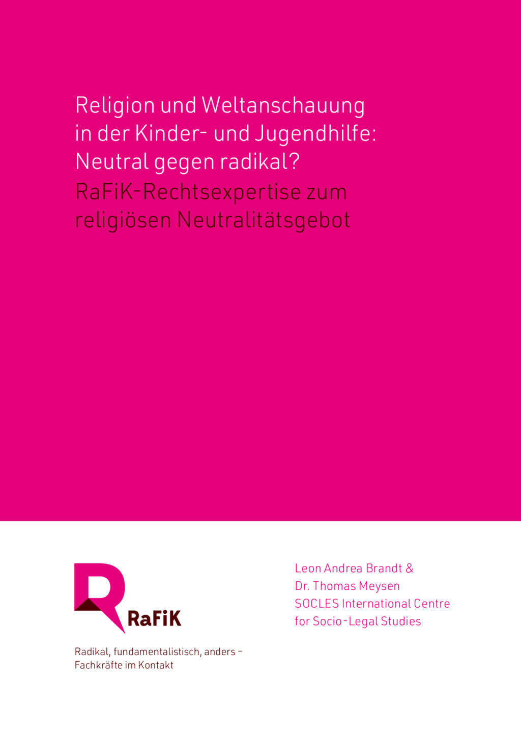 Cover von Religion und Weltanschauung in der Kinder- und Jugendhilfe: Neutral gegen radikal? RaFiK-Rechtsexpertise zum religiösen Neutralitätsgebot