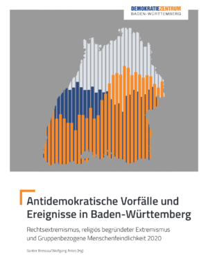 Cover von Antidemokratische Vorfälle und Ereignisse in Baden-Württemberg. Rechtsextremismus, religiös begründeter Extremismus und Gruppenbezogene Menschenfeindlichkeit 2020
