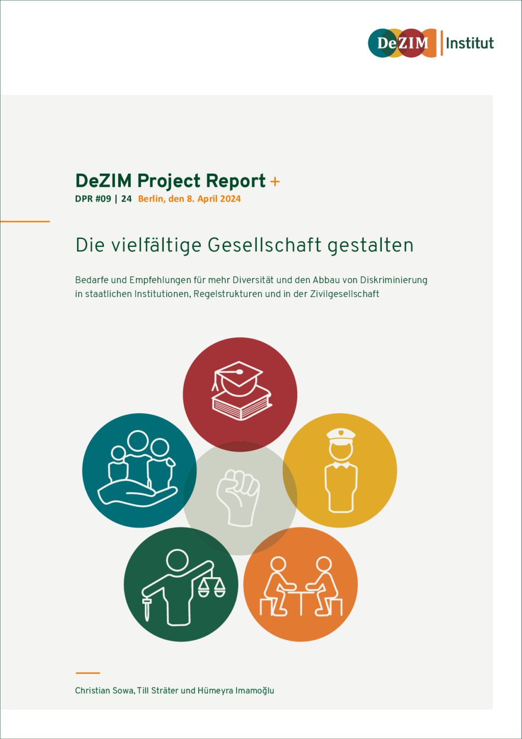 Cover von DeZIM Project Report: Die vielfältige Gesellschaft gestalten. Bedarfe und Empfehlungen für mehr Diversität und den Abbau von Diskriminierung in staatlichen Institutionen, Regelstrukturen und in der Zivilgesellschaft