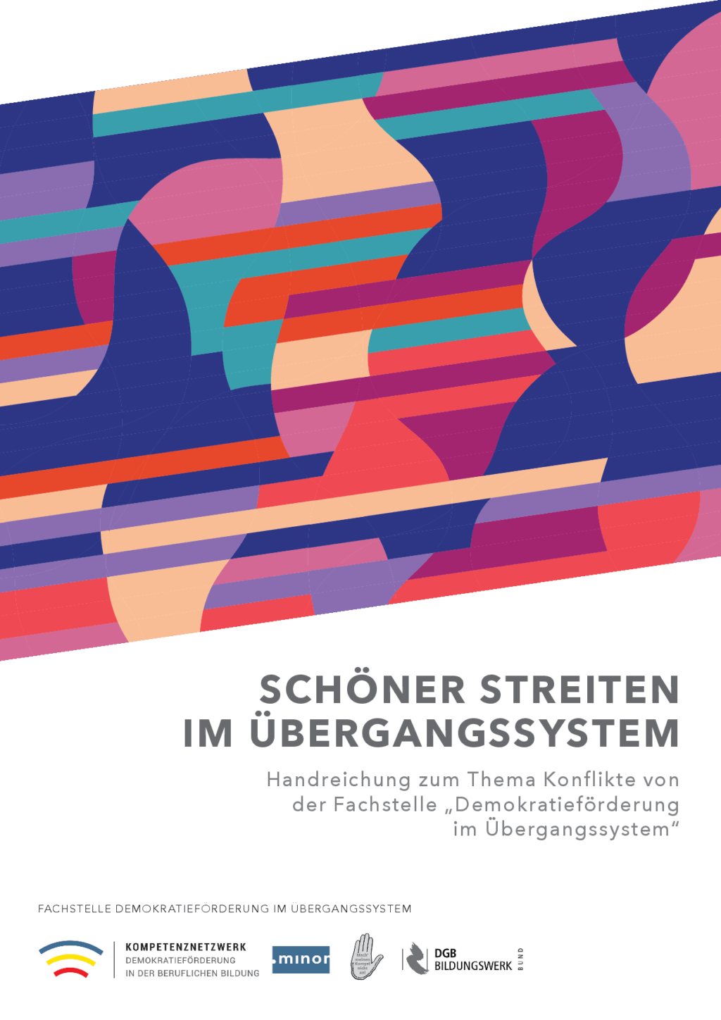 Cover von Schöner Streiten im Übergangssystem – Handreichung zum Thema Konflikte von der Fachstelle "Demokratieförderung im Übergangssystem"