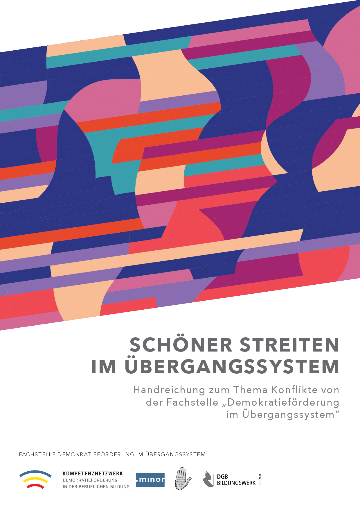 Cover von Schöner Streiten im Übergangssystem – Handreichung zum Thema Konflikte von der Fachstelle "Demokratieförderung im Übergangssystem"