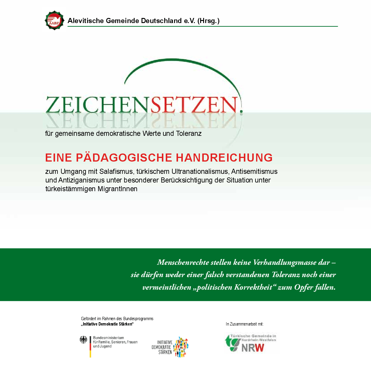Cover von Zeichen setzen. Für gemeinsame demokratische Werte und Toleranz. Eine pädagogische Handreichung zum Umgang mit Salafismus, türkischem Ultranationalismus, Antisemitismus und Antiziganismus unter besonderer Berücksichtigung der Situation unter türkeistämmig