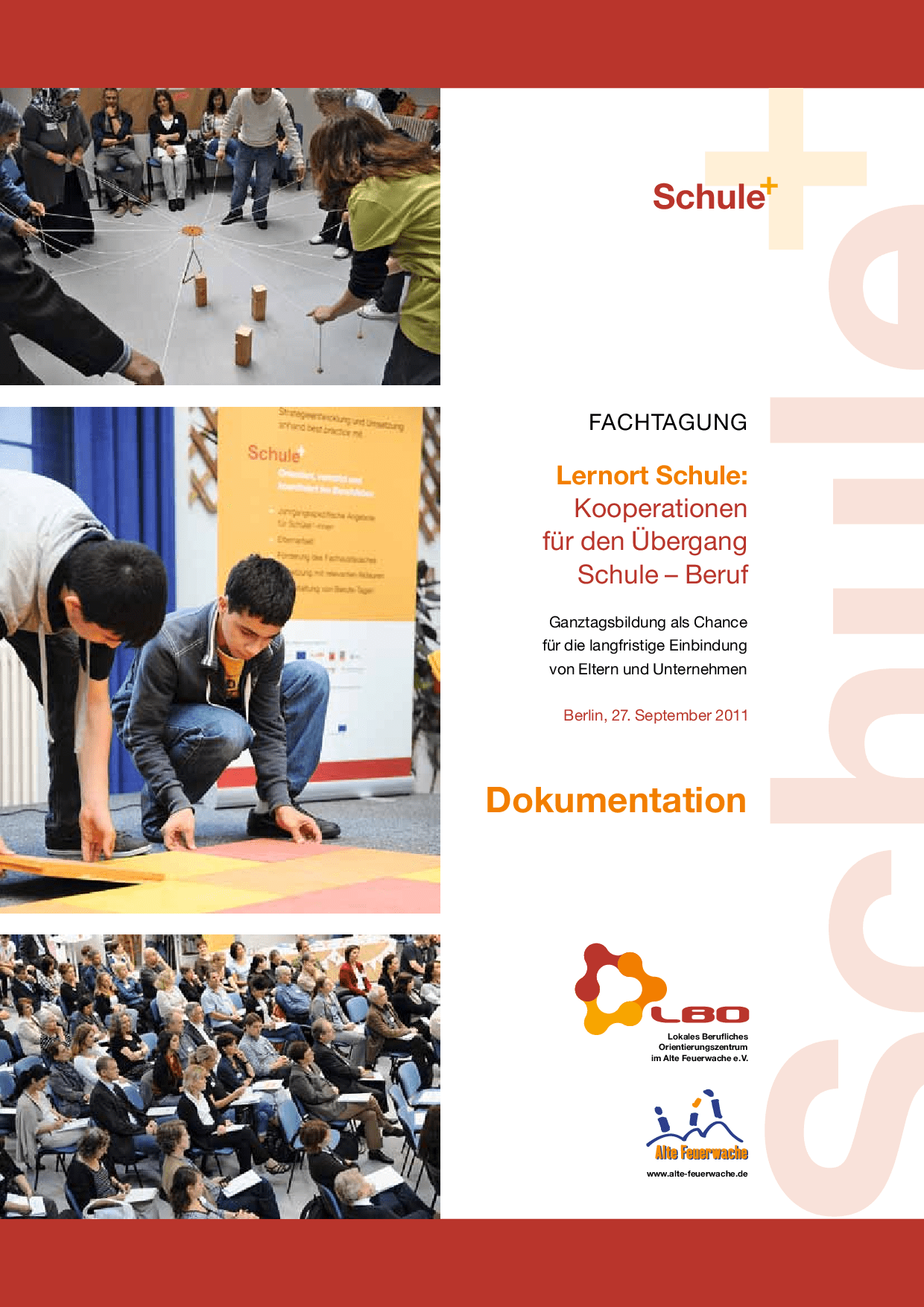 Cover von Fachtagung Lernort Schule: Kooperation für den Übergang Schule – Beruf. Berlin 27. September 2011. Dokumentation