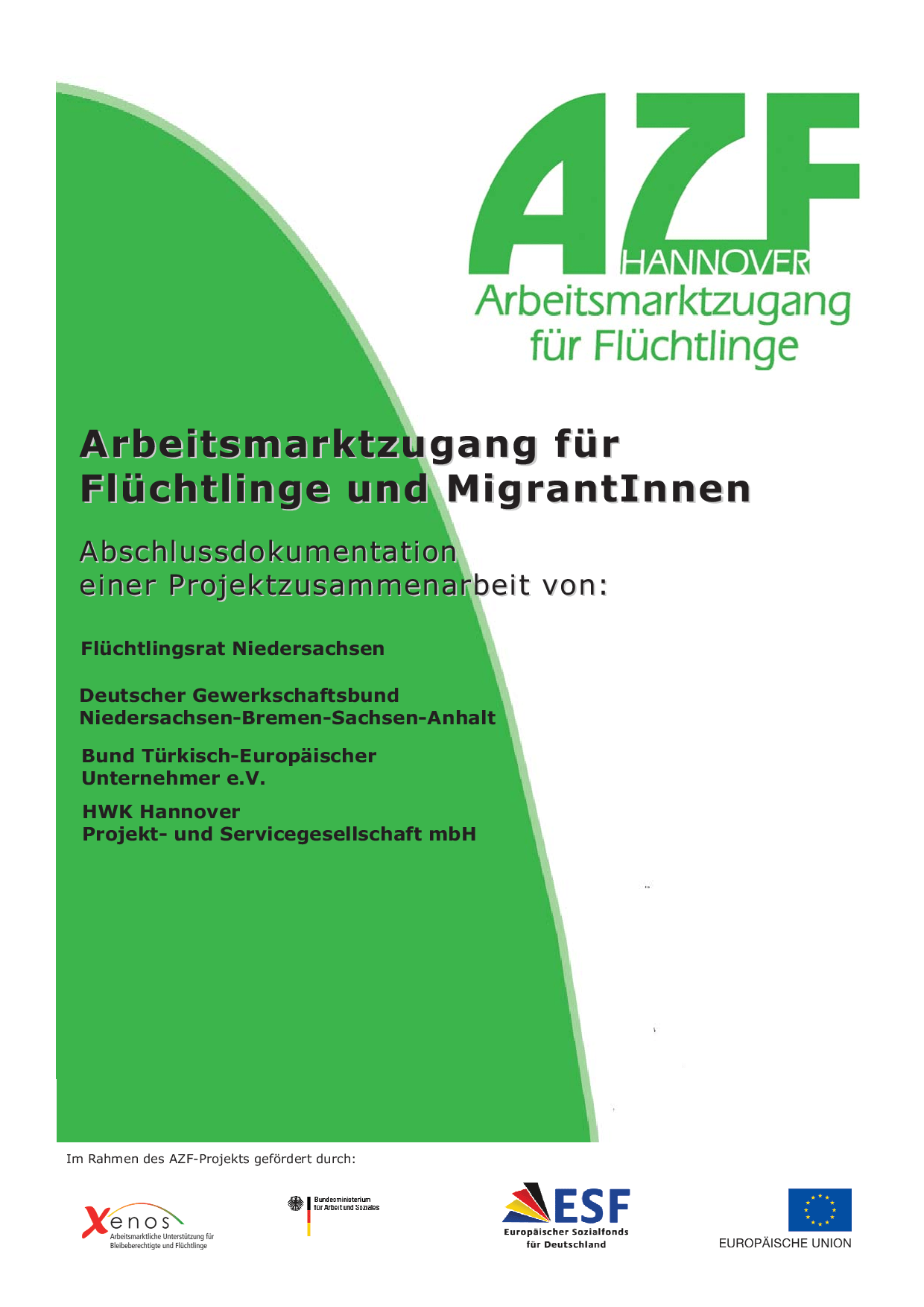 Cover von Arbeitsmarktzugang für Flüchtlinge und MigrantInnen. Abschlussdokumentation einer Projektkooperation vom 01.11.2008 – 31.10.2010