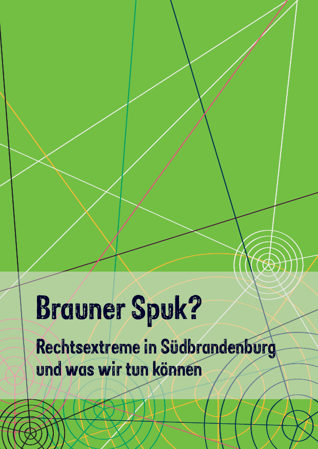 Cover von Brauner Spuk? Rechtsextreme in Südbrandenburg und was wir tun können
