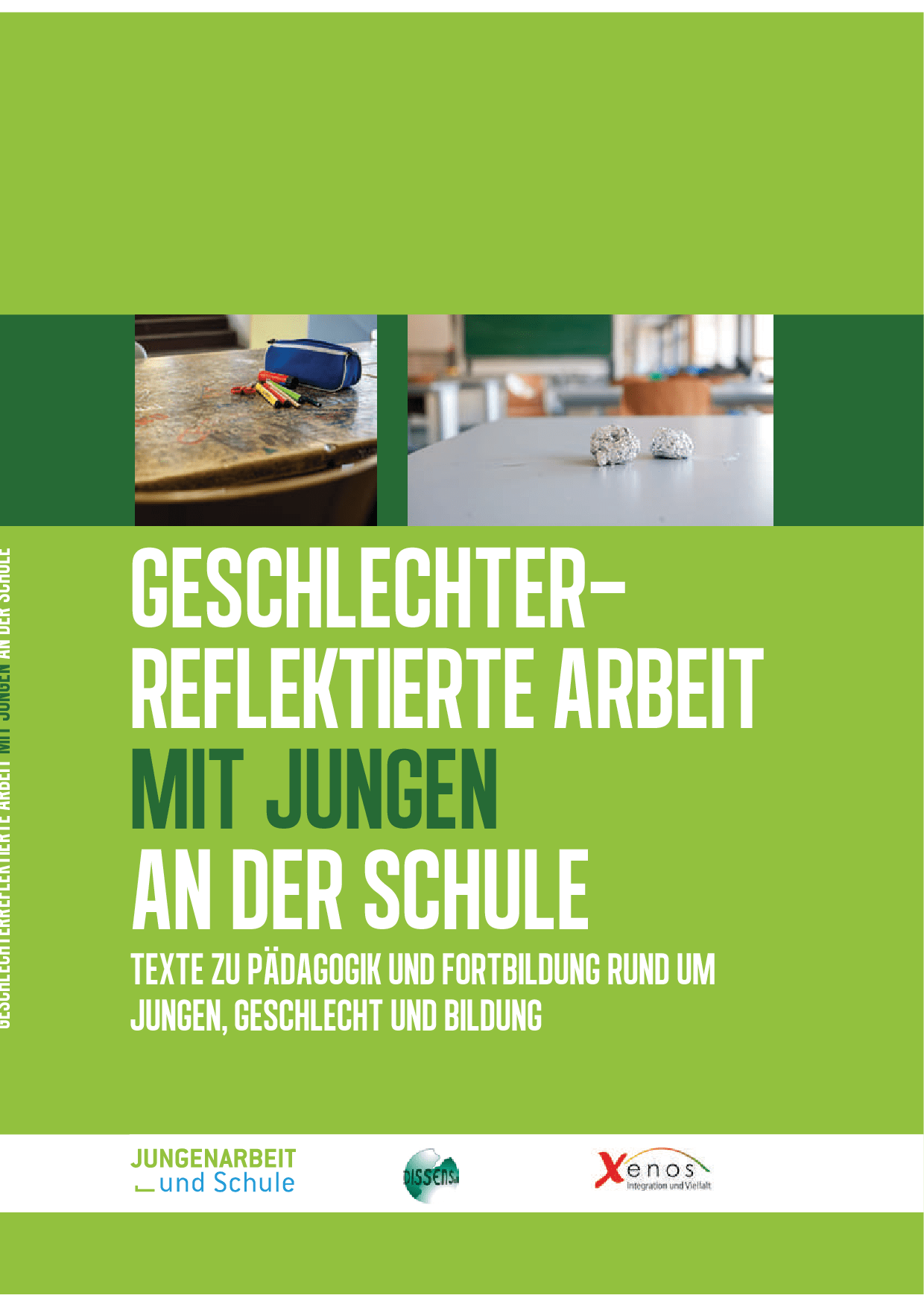 Cover von Geschlechterreflektierte Arbeit mit Jungen an der Schule. Texte zu Pädagogik und Fortbildung rund um Jungen, Geschlecht und Bildung