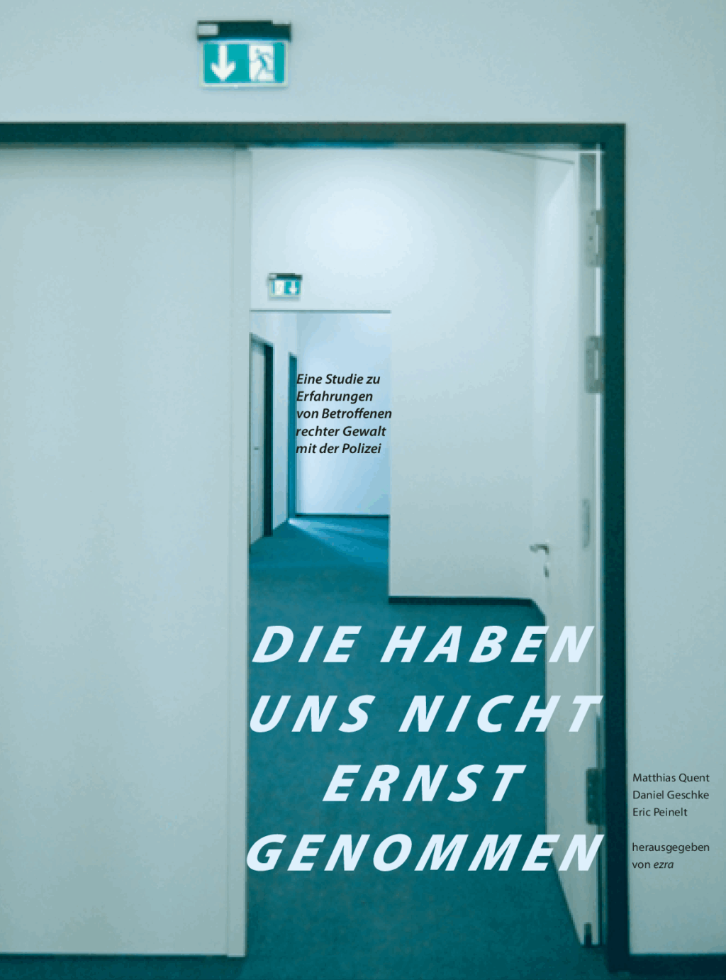 Cover von Die haben uns nicht ernst genommen. Eine Studie zu Erfahrungen von Betroffenen rechter Gewalt mit der Polizei