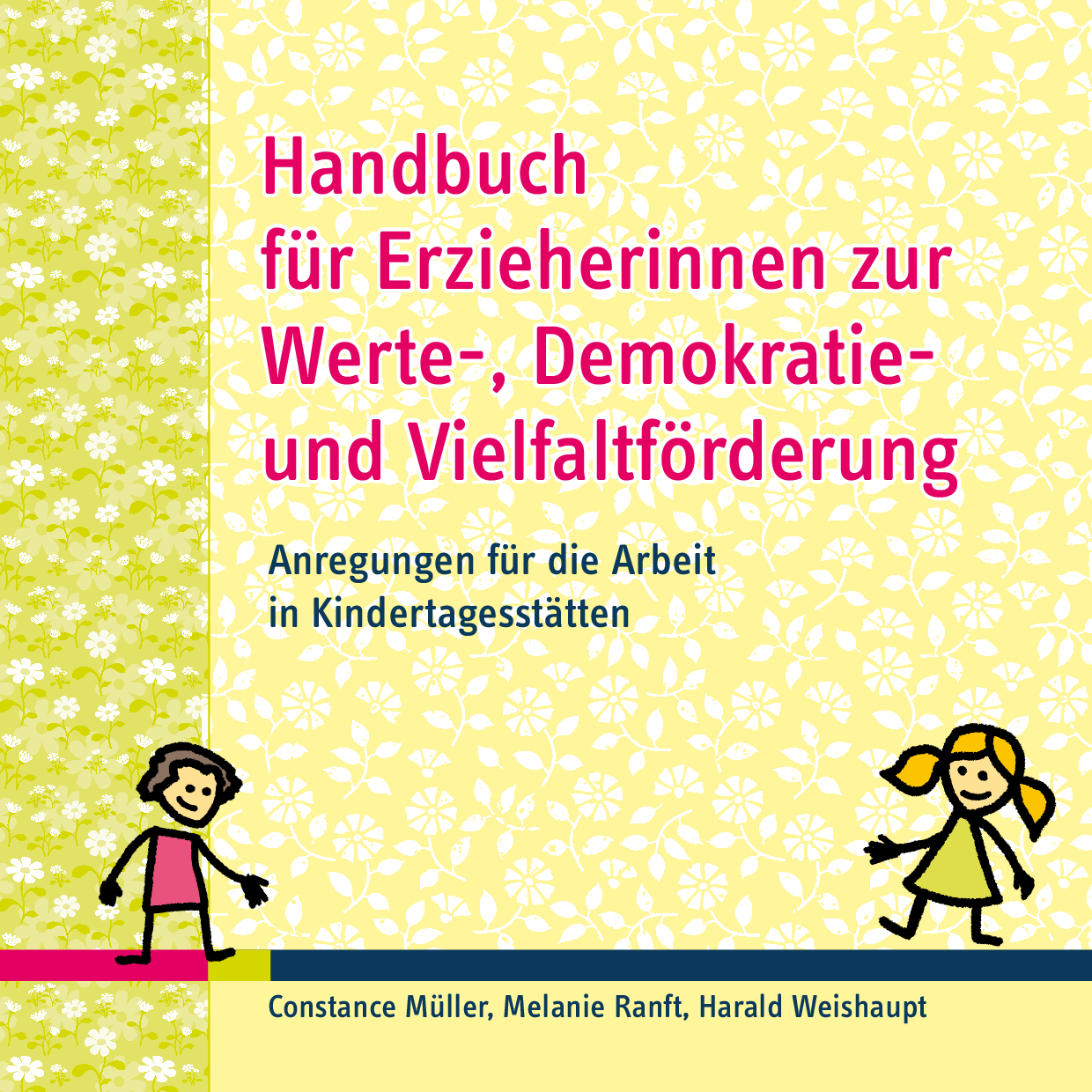 Cover von Handbuch für Erzieherinnen zur Werte-, Demokratie- und Vielfaltförderung – Anregungen für die Arbeit in Kindertagesstätten