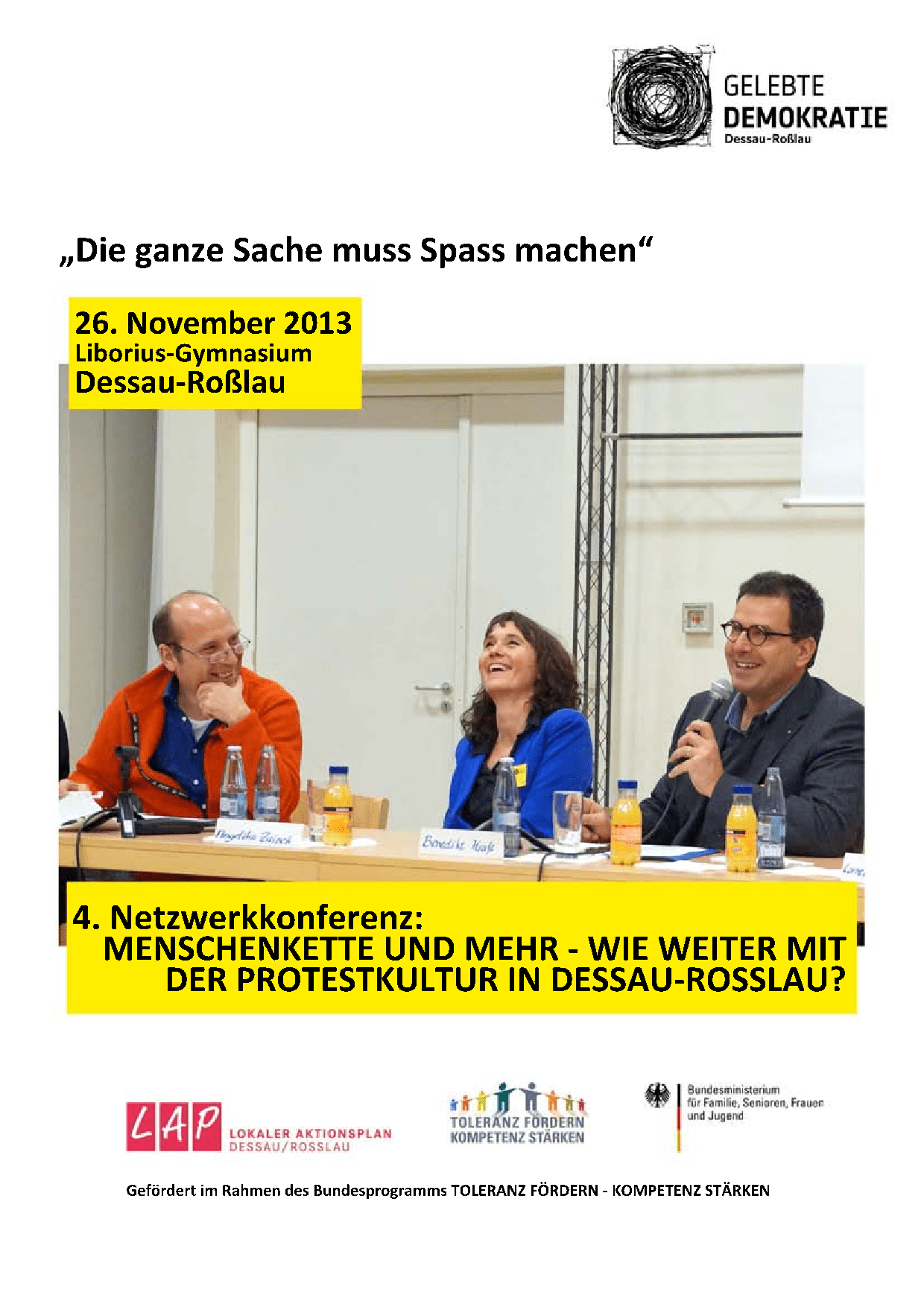 Cover von "Die ganze Sache muss Spass machen." 4. Netzwerkkonferenz: Menschenkette und Mehr – Wie weiter mit der Protestkultur in Dessau-Rosslau? 26. November 2013, Liborius-Gymnasium, Dessau-Roßlau