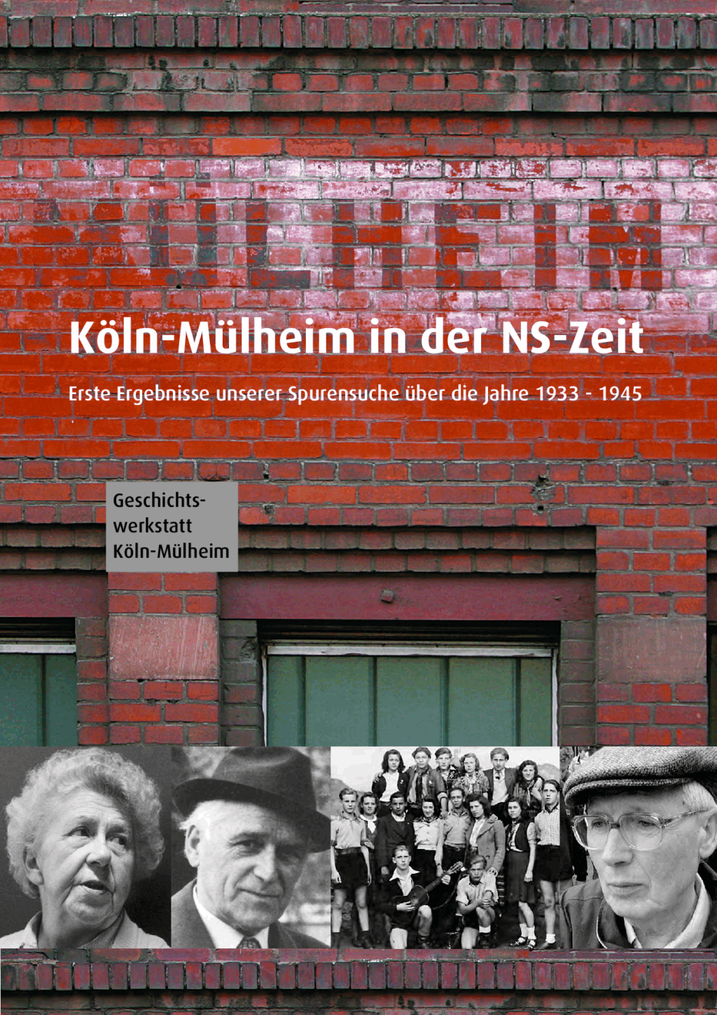 Cover von Köln-Mülheim in der NS-Zeit. Erste Ergebnisse unserer Spurensuche über die Jahre 1933-1945