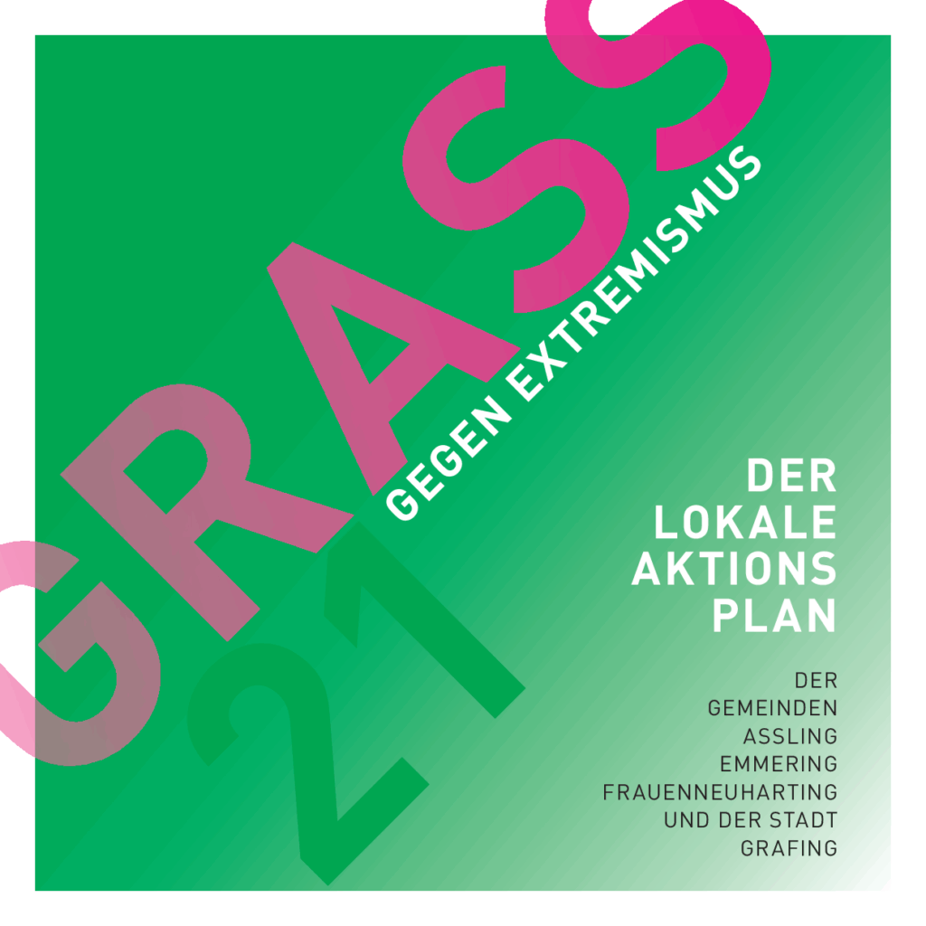Cover von GRASS 21 gegen Extremismus. Der Lokale Aktionsplan der Gemeinden Assling, Emmering, Frauenneuhartung und der Stadt Grafing