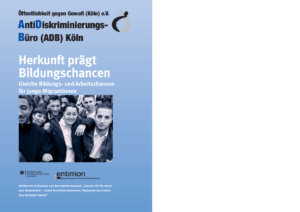 Cover von Herkunft prägt Bildungschancen. Gleiche Bildungs- und Arbeitschancen für junge MigrantInnen