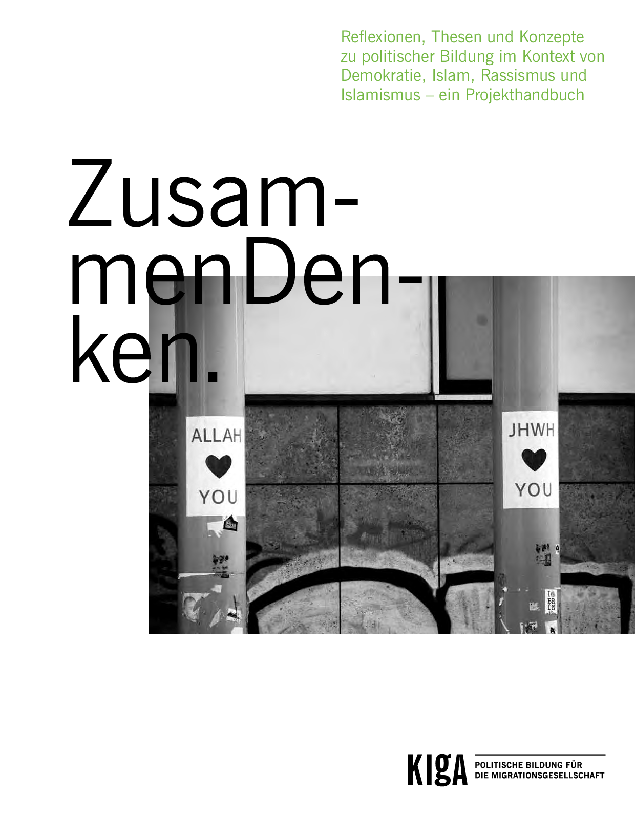 Cover von ZusammenDenken. Reflexionen, Thesen und Konzepte zu politischer Bildung im Kontext von Demokratie, Islam, Rassismus und Islamismus – Ein Projekthandbuch