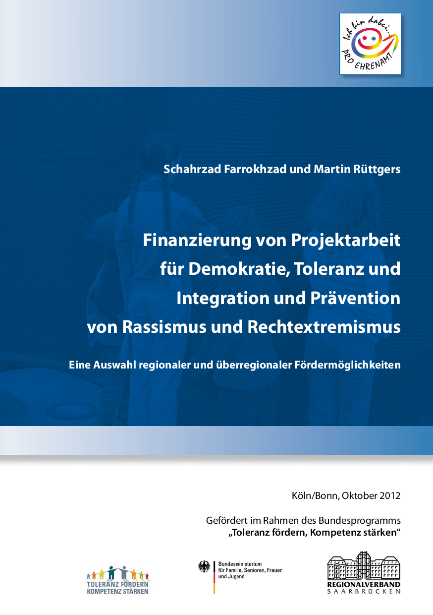 Cover von Finanzierung von Projektarbeit für Demokratie, Toleranz und Integration und Prävention von Rassismus und Rechtsextremismus. Eine Auswahl regionaler und überregionaler Fördermöglichkeiten