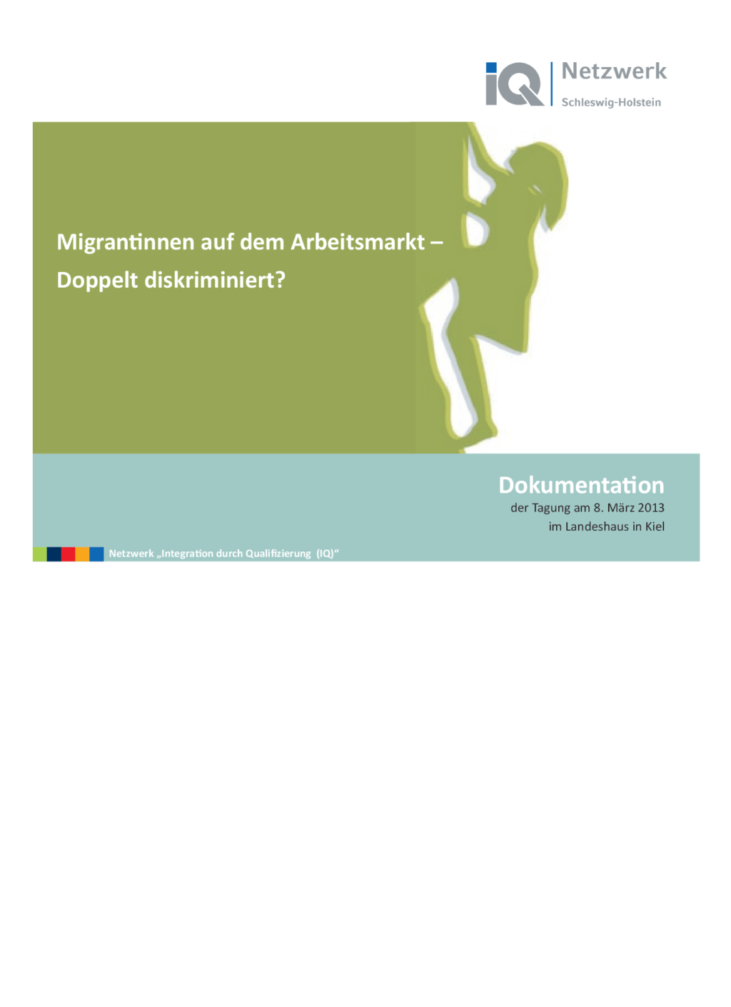 Cover von Migrantinnen auf dem Arbeitsmarkt – Doppelt diskriminiert? Dokumentation der Tagung am 08.05.2013 im Landeshaus Kiel
