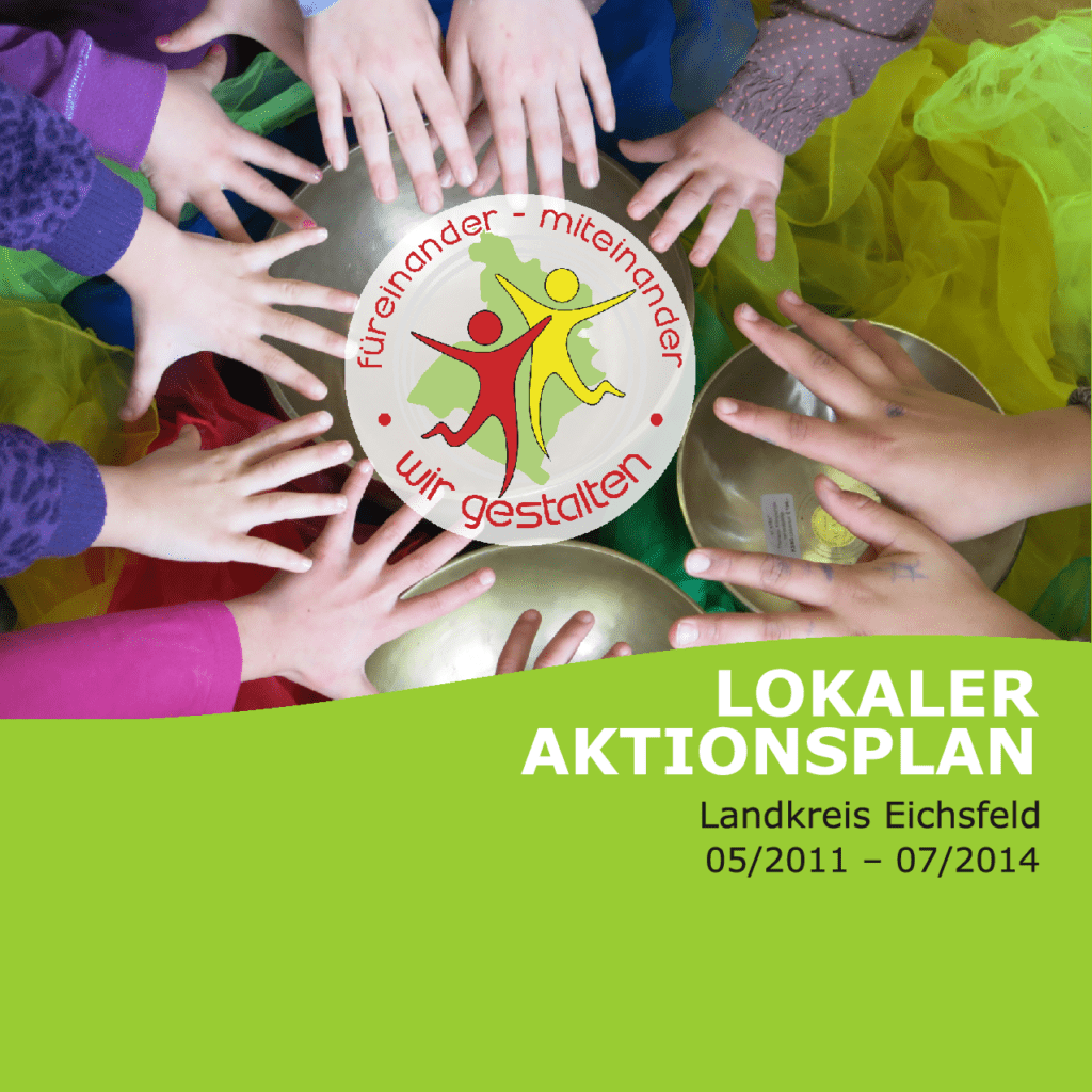 Cover von Füreinander – miteinander – wir gestalten. Lokaler Aktionsplan Landkreis Eichsfeld 05/2011 – 07/2014