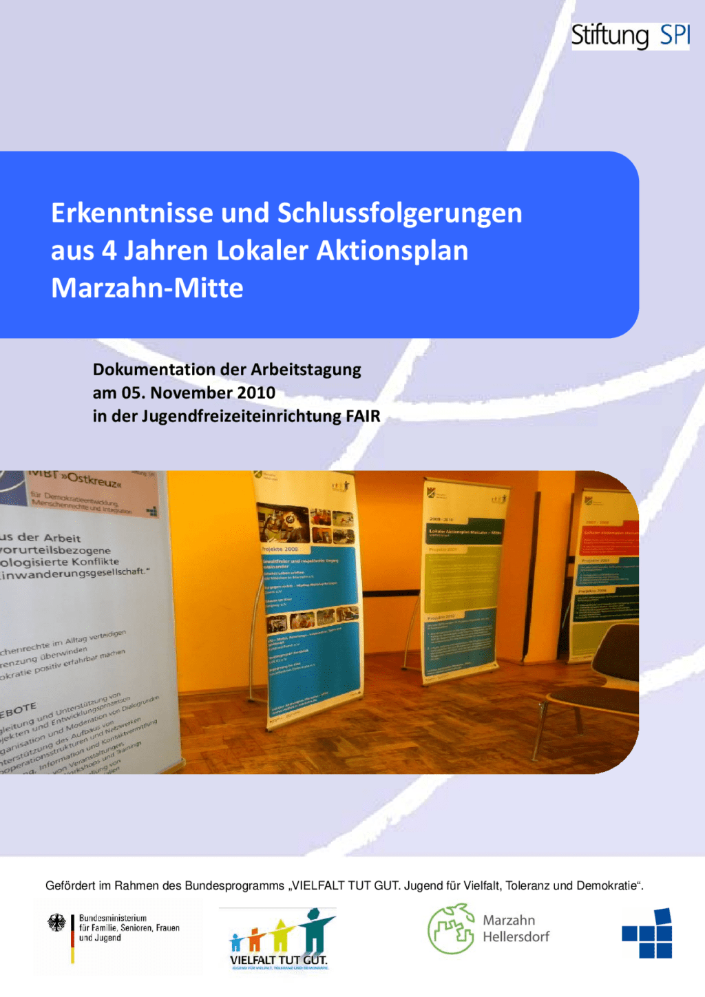 Cover von Erkenntnisse und Schlussfolgerungen aus 4 Jahren Lokaler Aktionsplan Marzahn-Mitte. Dokumentation der Arbeitstagung am 05. November 2010 in der Jugendfreizeiteinrichtung FAIR